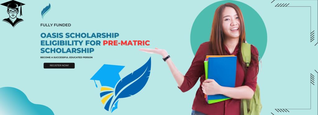 oasis scholarship eligibility for Pre-Matric Scholarship